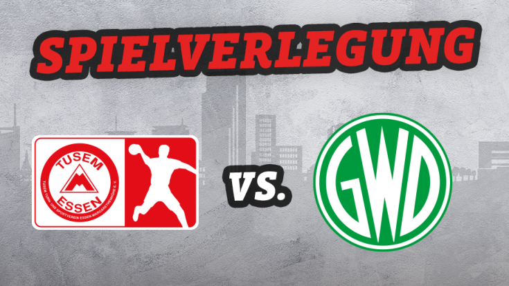 Spielverlegung: TUSEM vs. TSV GWD Minden